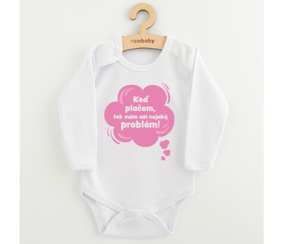 Dětské body s potiskem New Baby Keď plačem, tak mám asi nejaký problém! růžová