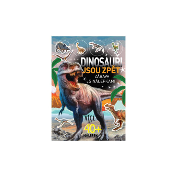 Sešit Dinosauři jsou zpět - zábava s nálepkami