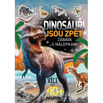 Sešit Dinosauři jsou zpět - zábava s nálepkami